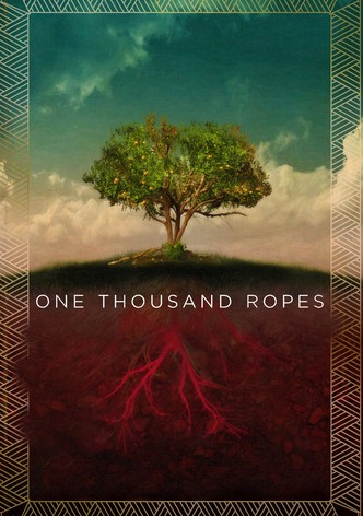 One Thousand Ropes