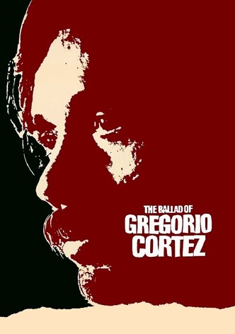 The Ballad of Gregorio Cortez