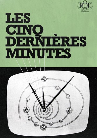 Les cinq dernières minutes