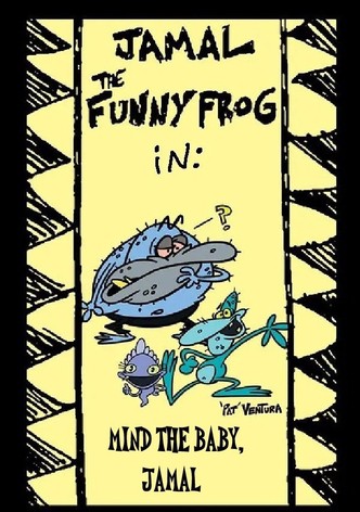 Jamal the Funny Frog: Mind The Baby, Jamal