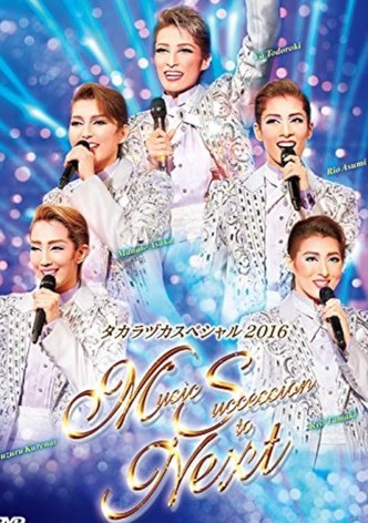 Takarazuka Special 2016 ～Music Succession to Next～