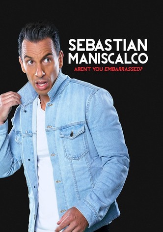 Sebastian Maniscalco: Aren't You Embarrassed?