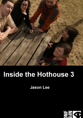 Inside the Hothouse 3