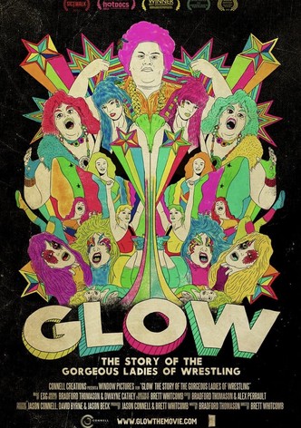 GLOW: The Story of The Gorgeous Ladies of Wrestling