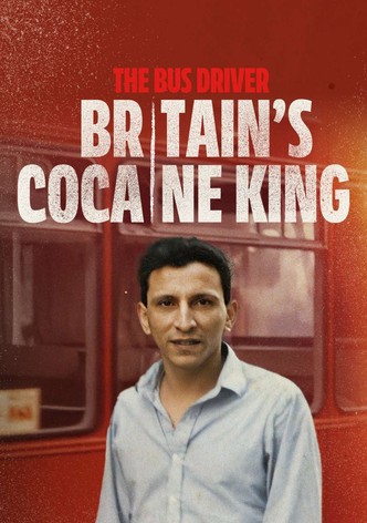 The Bus Driver: Britain’s Cocaine King