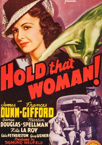 Hold That Woman!