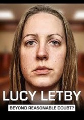 Lucy Letby: Beyond Reasonable Doubt?