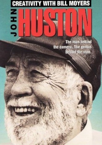 Creativity with Bill Moyers: John Huston