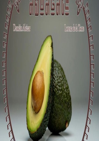 El aguacate: El tesoro mexicano