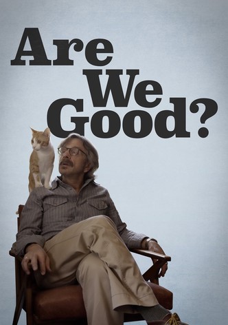 Are We Good?