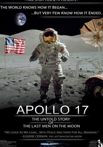 Apollo 17: The Untold Story of the Last Men on the Moon