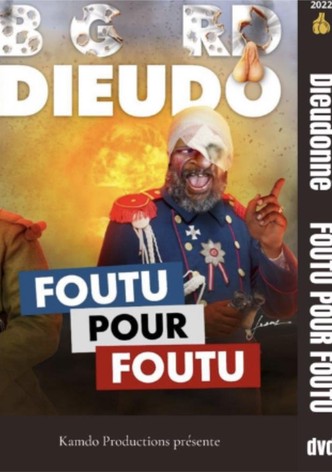 Dieudonné - Foutu pour Foutu