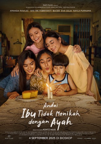 Andai Ibu Tidak Menikah Dengan Ayah