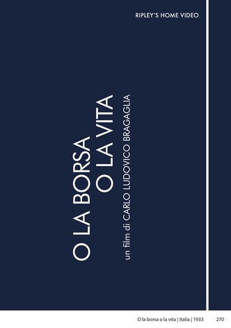 O la borsa o la vita
