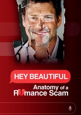 Hey Beautiful: Anatomy of a Romance Scam