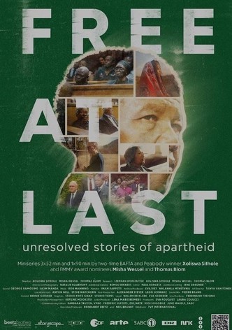 Free at Last. Unresolved Stories of Apartheid