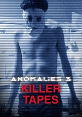 Anomalies 3: Killer Tapes