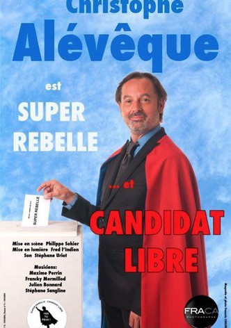 Christophe Alévêque est Super Rebelle... et candidat libre!