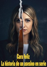 Cara feliz: La historia de un asesino en serie