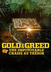 Gold & Greed : Une impitoyable chasse au trésor