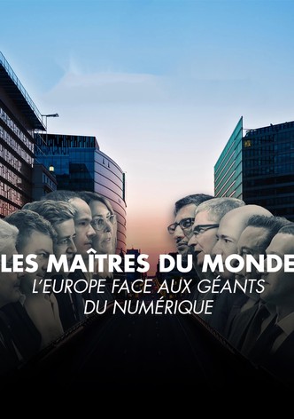 Les maîtres du monde : l'Europe face aux géants du numérique