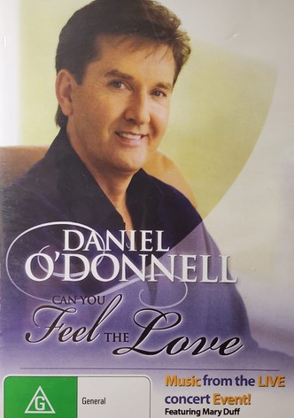 Daniel O'Donnell: Can You Feel the Love