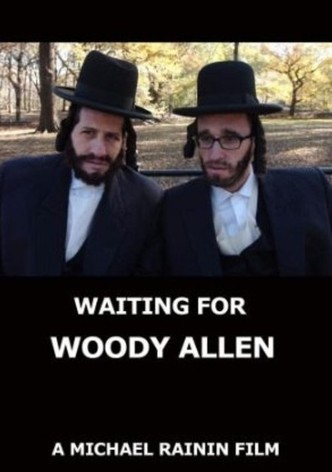 Waiting for Woody Allen