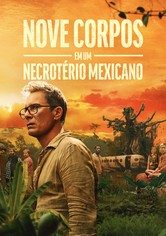 Nove Corpos em um Necrotério Mexicano