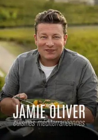 Jamie Oliver : Cuisines méditerranéennes