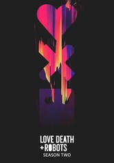Love, Death & Robots