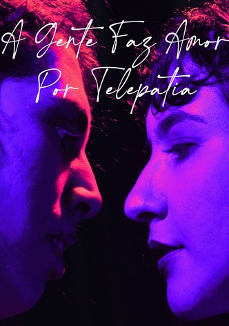 a gente faz amor por telepatia