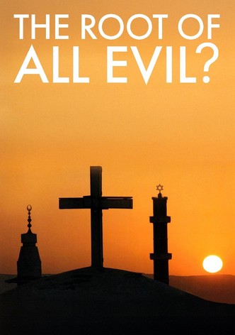 The Root of All Evil?