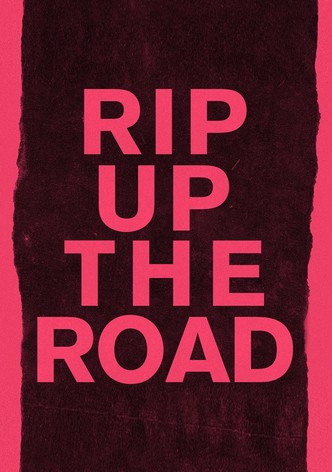 Rip Up The Road