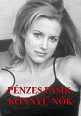 Pénzes pasik, könnyű nők