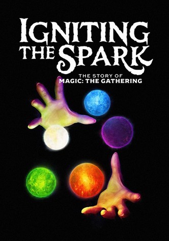 Igniting the Spark: The Story of Magic - The Gathering