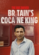 The Bus Driver: Britain’s Cocaine King