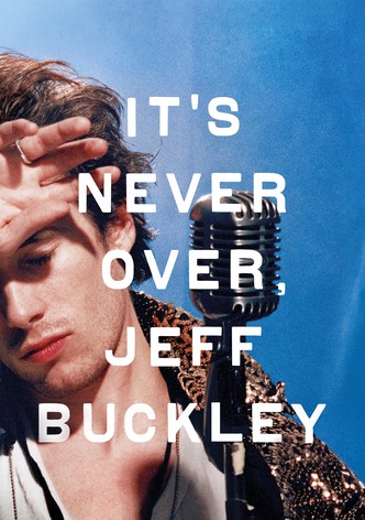 It's Never Over, Jeff Buckley