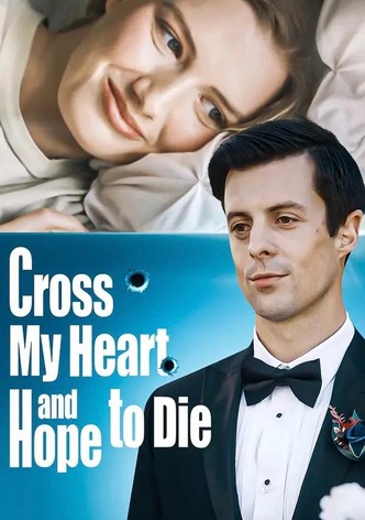 Cross My Heart and Hope to Die