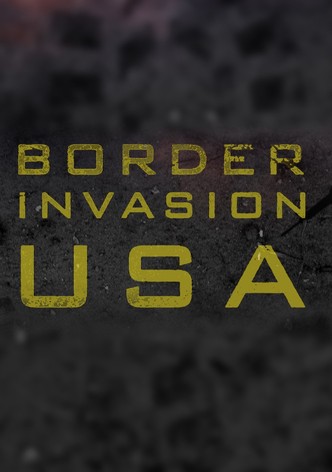 Border Invasion USA
