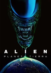Alien: Planeta Tierra