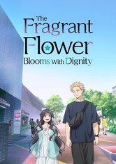 The Fragrant Flower Blooms with Dignity