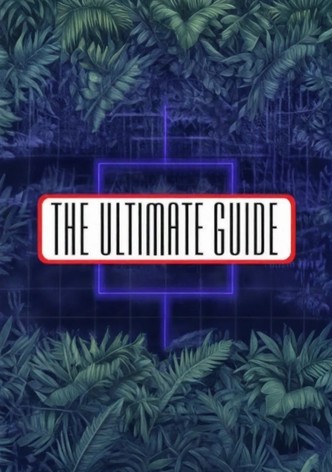 The Ultimate Guide