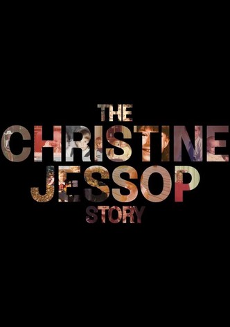 The Christine Jessop Story
