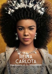 La reina Carlota: Una historia de Los Bridgerton