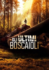 Gli ultimi boscaioli