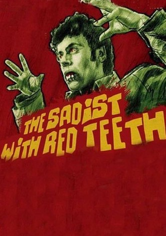 The Sadist Has Red Teeth