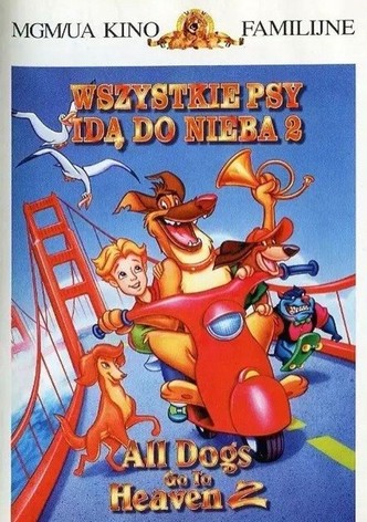 Wszystkie psy idą do nieba 2