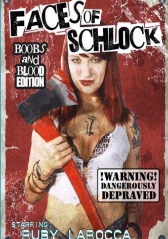 Faces of Schlock