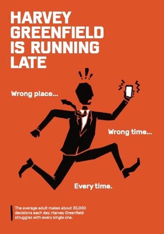 Harvey Greenfield Is Running Late