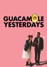 Guacamole Yesterdays